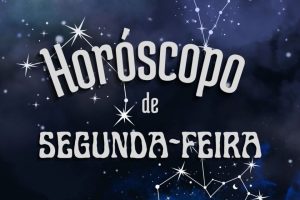 horóscopo de segunda-feira signos zodíaco