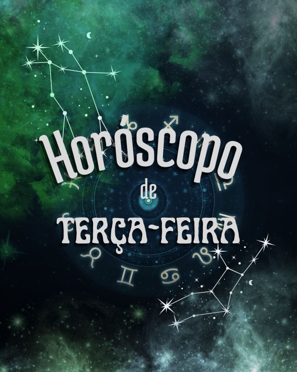 horóscopo de terça-feira signos zodíaco